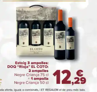 Carrefour Estoig 3 ampolles DOQ Rioja El Coto oferta