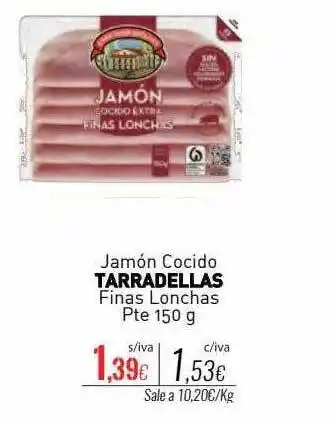 Cuevas Cash Jamón cocido tarradellas finas lonchas oferta