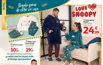 Alcampo 1- chinela snoopy 2- pijama coral fleece snoopy 3- batamanta snoopy oferta