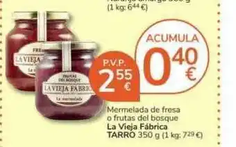 Consum Mermelada de fresa o frutas del bosque la vieja fábrica tarro oferta
