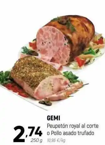 Coviran Gemi peupetón royal al corte o pollo asado trufado oferta