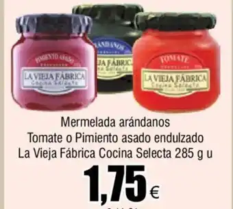 FROIZ Mermelada Arandanos Tomate o Pimiento Asado Endulzado La Vieja Fabrica Cocina Selecta 285 g u oferta