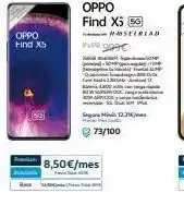 Movistar Oppo find xs 750 rave oppo find x5 sg pvpr go9€ 8,50 €/mes wasselblad 0 mo un sagar mavi 13,31 p 73/100 oferta
