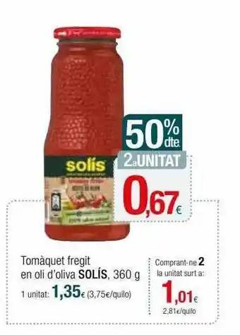 Condis 50% dte. 2a unitat tomàquet fregit en oli d'oliva solís oferta