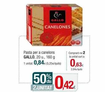 Condis 50% dte. 2a unitat pasta per a canelons gallo oferta
