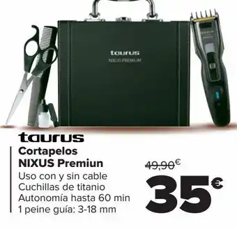 Carrefour Cortapelos nixus premium taurus oferta