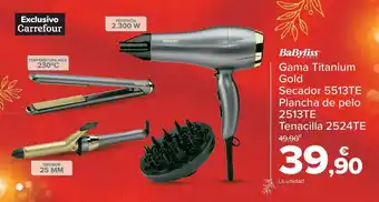 Carrefour Gama titanium gold secador 5513te plancha de pelo 2513te tenacilla 2524te babyliss oferta