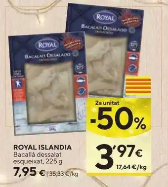 Caprabo 2a unitat -50% royal islanda bacallà dessalat esqueixat oferta