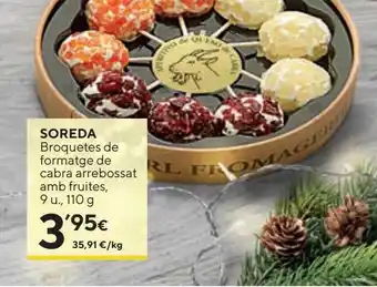 Caprabo Soreda broquetes de formatge de cabra arrebossa amb fruites oferta