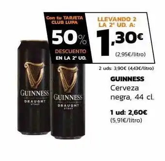 Supermercados Lupa 50% descuento en la 2a ud guinnes cerveza negra oferta