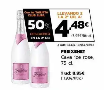 Supermercados Lupa 50% descuento en el 2a ud freixenet cava ice rose oferta