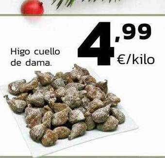 Supermercados Lupa Higo cuello de dama oferta