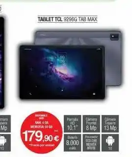 Milar 10 dspole gas 179,90€ "precio por un tablet tcl 9296g tab max pantalla cámara cimara hd frontal trasera ram: 4gb memor oferta