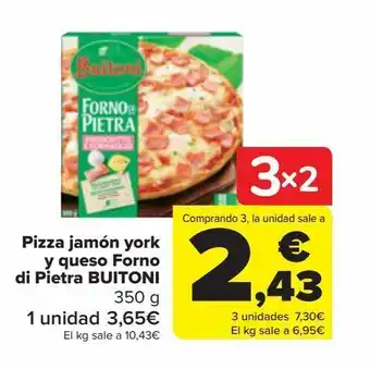 Carrefour Pizza jamón york y queso forno di pietra buitoni oferta