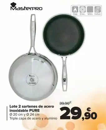 Carrefour Lote 2 sartenes de acero inoxidable pure masterpro oferta