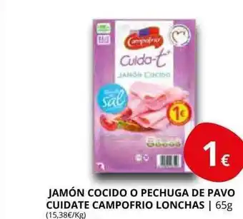 Supermercados MAS Jamón cocido o pechuga de pavo cuidate campofrio lonchas oferta