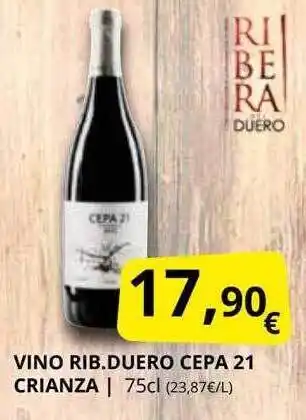 Supermercados MAS Vino rib duero cepa 21 crianza oferta