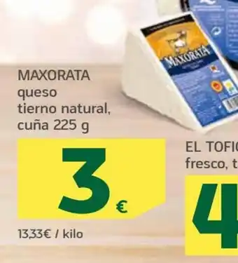 HiperDino Maxorata Queso Tierno Natural Cuña 225g oferta
