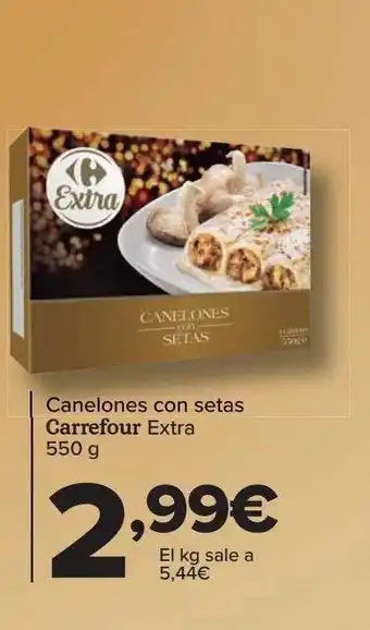 Carrefour Canelones con setas carrefour extra oferta