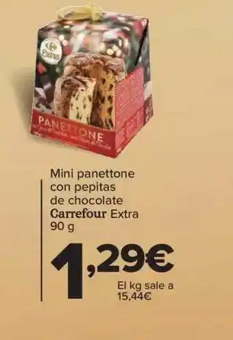 Carrefour Mini panettone con pepitas de chocolate carrefour extra oferta