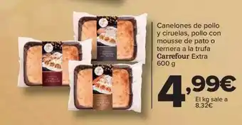 Carrefour Canelones de pollo y ciruela pollo con mousse de pato o ternera a la trufa carrefour extra oferta