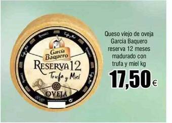 FROIZ Queso viejo de oveja garcia baquero reserva 12 meses madurado con trufa y miel kg oferta