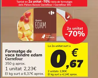 Carrefour Carrefour Formatge de vaca tendre edam 350g oferta