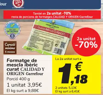 Carrefour Carrefour Formatge de mescla ibèric curat Calidad Y Origen 400g oferta