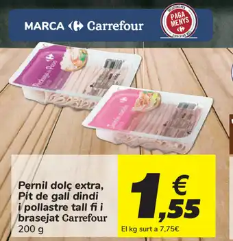 Carrefour Carrefour Pernil dolc extra pit de gall dindi i pollastre tall fi i brasejat 200g oferta