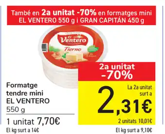 Carrefour El Ventero Formatge tendre mini 550g oferta