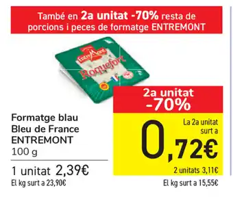 Carrefour Entremont Formatge blau Bleu de France 100g oferta