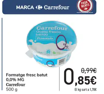 Carrefour Carrefour Formatge fresc batut 0,0% MG 500g oferta