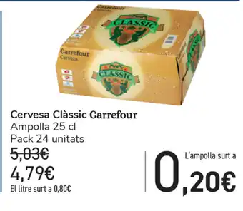 Carrefour Clássic Cervesa Carrefour 25cl oferta