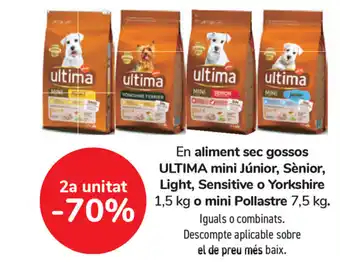Carrefour Ultima aliment sec gossos mini Júnior, Sènior, Light, Sensitive o Yorkshire 1,5 kg o mini Pollastre 7,5kg oferta