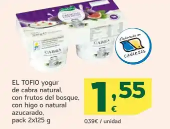 HiperDino El tofio yogur de cabra natural, con frutos del bosque, con higo o natural azucarado, pack 2 oferta