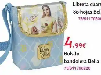 Josber Toys Bently beast libreta cuarto 80 hojas bella 75/511708065 4.99€ bolsito bandolera bella 75/611708220 oferta