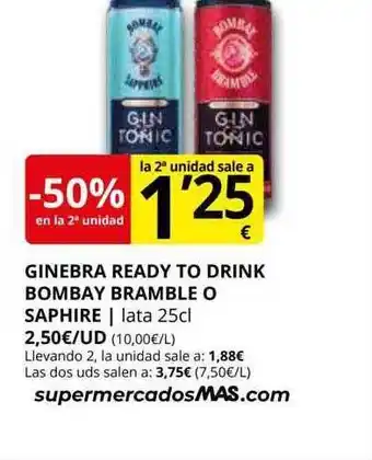 Supermercados MAS -50% en la 2a unidad ginebra ready to drink bombay bramble o saphire oferta