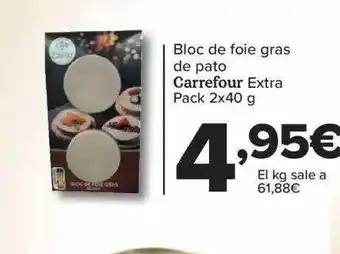 Carrefour Bloc de foie gras de pato carrefour extra pack 2 oferta