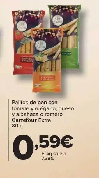 Carrefour Palitos de pan con tomate y orégano queso y albahaca o romero carrefour exttra oferta