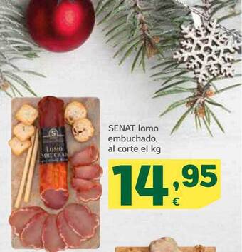 HiperDino Senat lomo embuchado al corte el kg oferta