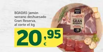 HiperDino Boadas jamón serrano deshuesado gran reserva. al corte el kg oferta
