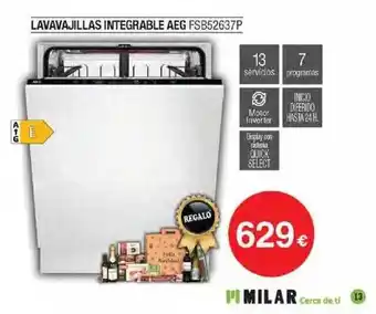 Milar Lavavajillas integrable aeg fsb52637p oferta