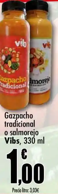 Unide Supermercados Gazpacho Tradicional O Salmorejo Vibs 330ml oferta