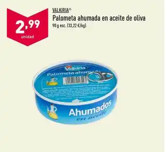 ALDI Valkiria Palometa Ahumada En Aceite De Oliva 90g oferta