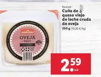Lidl Roncero Cuña De Queso Viejo De Leche Cruda De Oveja 250g oferta