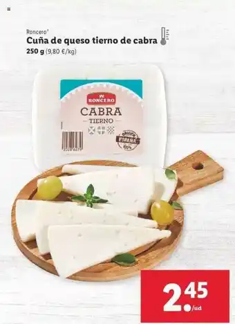 Lidl Roncero Cuña De Queso Tierno De Cabra 250g oferta