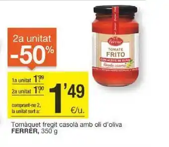 BonpreuEsclat Tomàquet fregit casolà amb oli d'oliva ferrer oferta