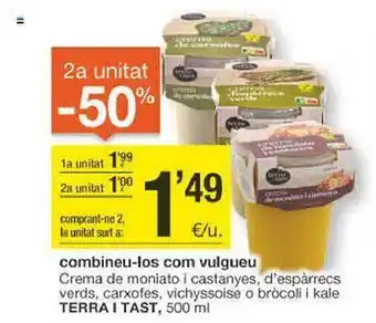 BonpreuEsclat 2a unitat -50% crema de moniato i castanyes, d'espàarrecs verds, carxofes, vichyssoise o bròcoli i kale terra i tast oferta