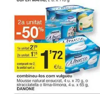 BonpreuEsclat 2a unitat -50% mousse natural ensucrat o stracciatella o llima-llimona danone oferta