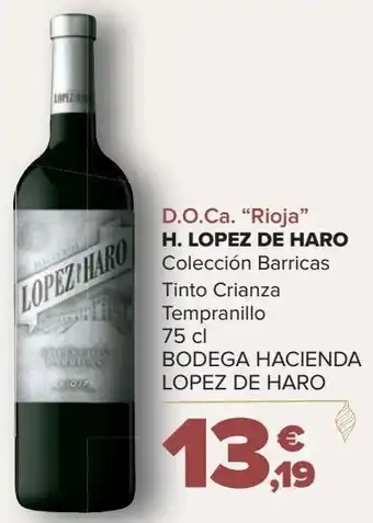 Carrefour D.o.ca. "rioja" h. lopez de haro colección barricas oferta